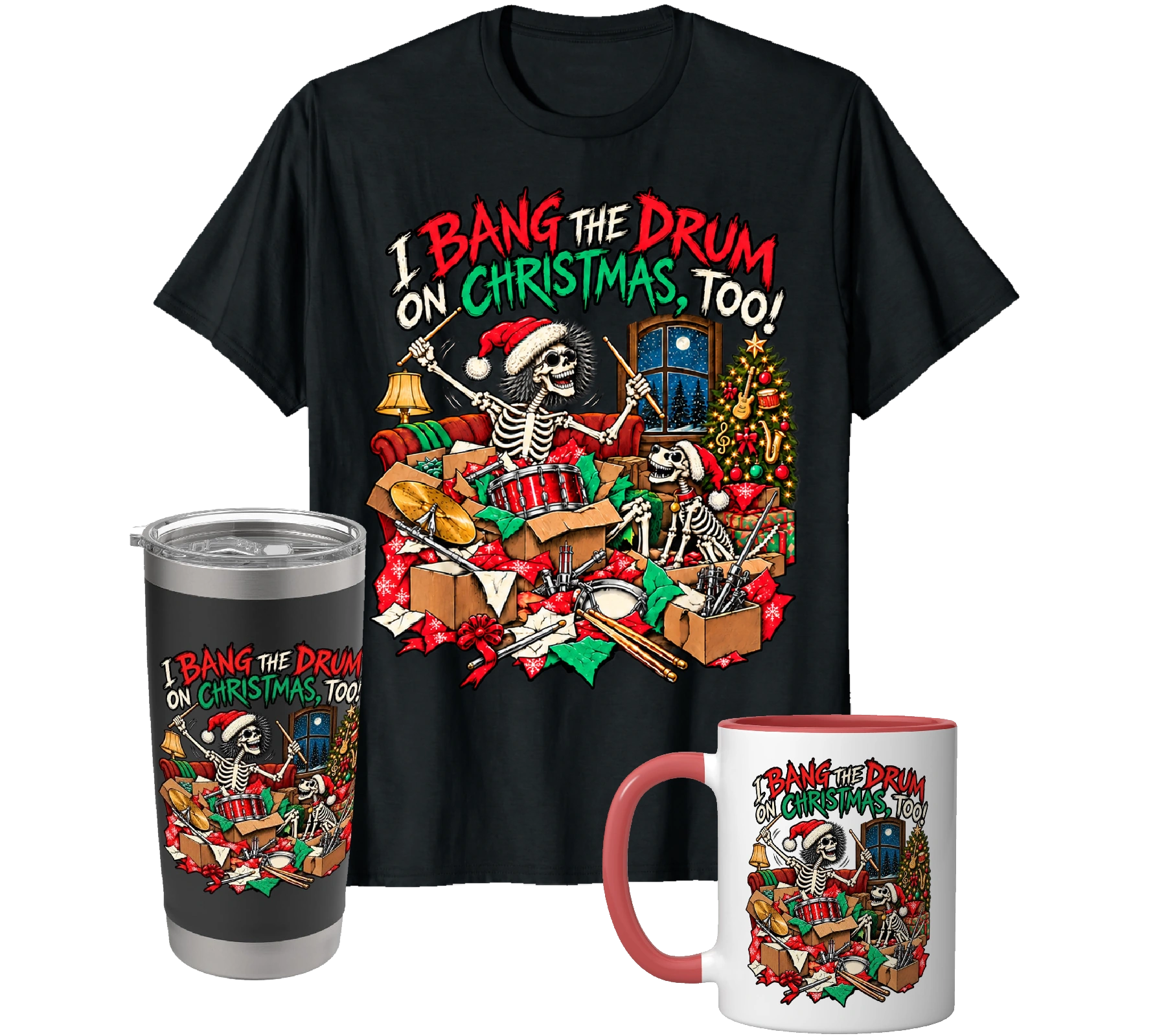 Christmas Bang the Drum trifecta: front of shirt, tumbler and red-handled mug