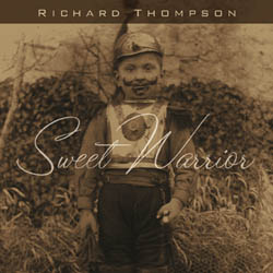 Richard Thompson - Sweet Warrior CD