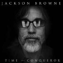 Jackson Browne - Time the Conqueror CD